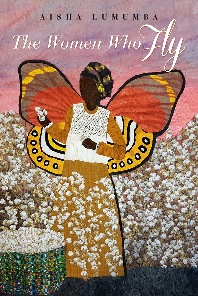 “The Women Who Fly” by Aisha Lumumba